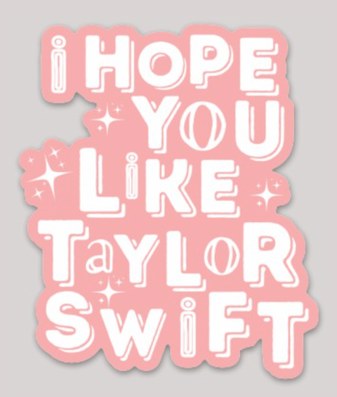 Inviting Affairs Paperie - I Hope You Like Taylor Swift Sticker