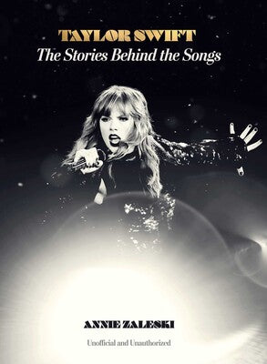 Taylor Swift: The Stories Behind the Songs Book